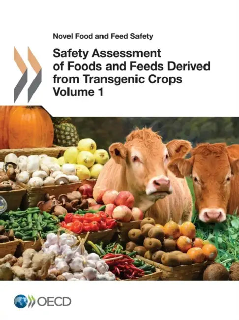 Buy Novel Food and Feed Safety Safety Assessment of Foods and Feeds Derived from Transgenic Crops, Volum (English, Oecd) Online at Best Price - BookBajar