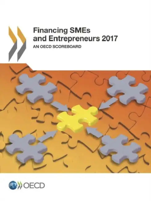 Buy Financing SMEs and Entrepreneurs 2017 (English, Oecd) Online at Best Price - BookBajar
