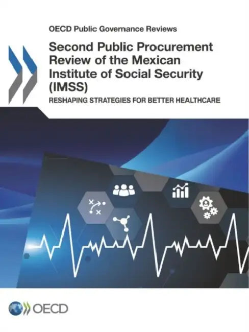 Buy Second Public Procurement Review of the Mexican Institute of Social Security (IMSS) (English, Oecd) Online at Best Price - BookBajar