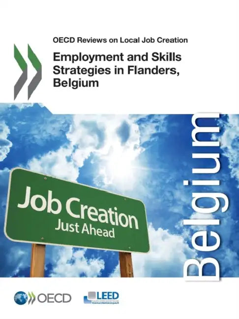 Buy OECD Reviews on Local Job Creation Employment and Skills Strategies in Flanders, Belgium (English, Oecd) Online at Best Price - BookBajar