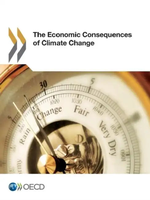 Buy The Economic Consequence of Climate Change (English, Organization For Economic Cooperat Oecd) Online at Best Price - BookBajar