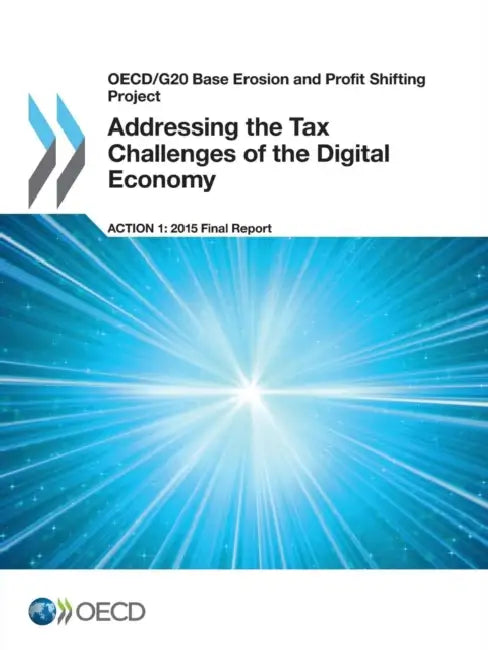 Buy OECD/G20 Base Erosion and Profit Shifting Project Addressing the Tax Challenges of the Digital Econo (English, OECD) Online at Best Price - BookBajar