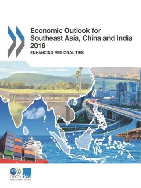 Buy Economic Outlook for Southeast Asia, China and India 2016 (English, OECD) Online at Best Price - BookBajar
