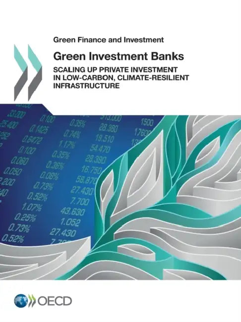 Buy Green Finance and Investment Green Investment Banks (English, OECD) Online at Best Price - BookBajar