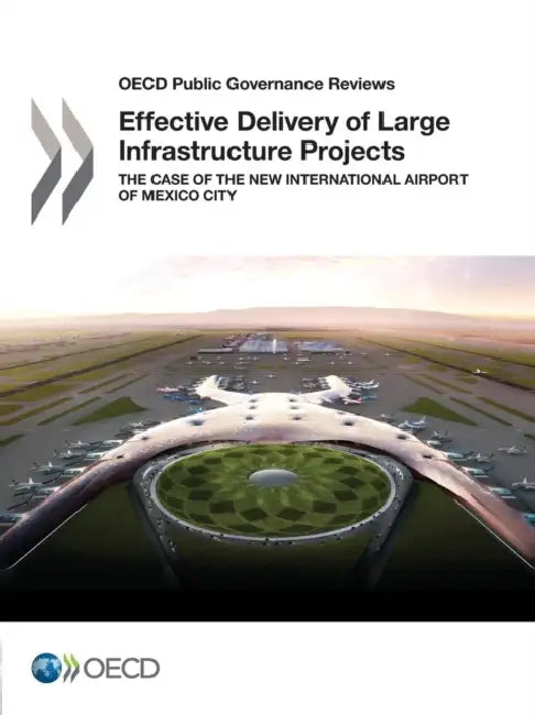 Buy OECD Public Governance Reviews Effective Delivery of Large Infrastructure Projects (English, Oecd) Online at Best Price - BookBajar