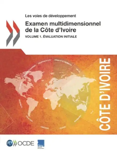 Buy Les Voies de Developpement Examen Multidimensionnel de La Cote D'Ivoire (English, OECD) Online at Best Price - BookBajar