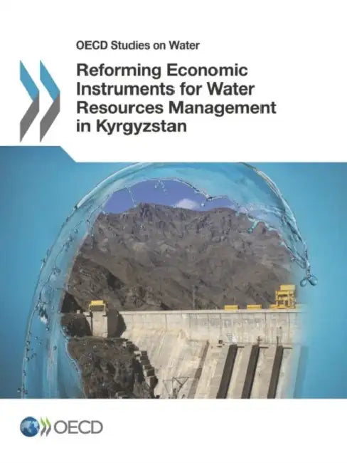 Buy OECD Studies on Water Reforming Economic Instruments for Water Resources Management in Kyrgyzstan (English, Oecd) Online at Best Price - BookBajar