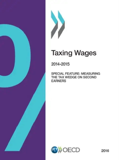 Buy Taxing Wages (English, Organization for Economic Cooperation an) Online at Best Price - BookBajar