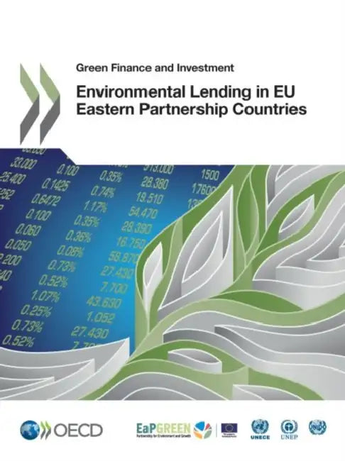 Buy Green Finance and Investment Environmental Lending in Eu Eastern Partnership Countries (English, OECD) Online at Best Price - BookBajar