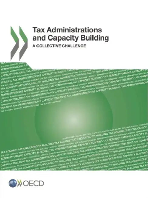Buy Tax Administrations and Capacity Building (English, Oecd) Online at Best Price - BookBajar