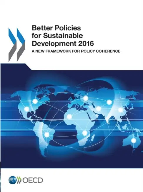 Buy Better Policies for Sustainable Development 2016 (English, Oecd) Online at Best Price - BookBajar