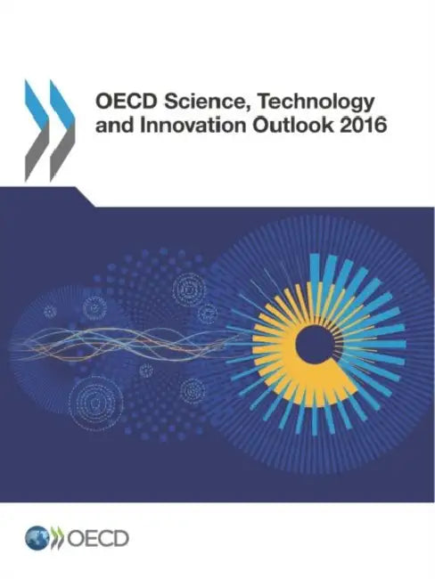 Buy OECD Science, Technology and Innovation Outlook 2016 (English, Organization for Economic Cooperation an) Online at Best Price - BookBajar