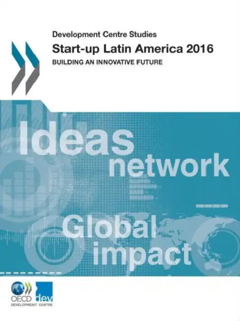 Buy Development Centre Studies Start-Up Latin America 2016 (English, Oecd) Online at Best Price - BookBajar