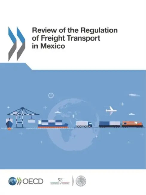Buy Review of the Regulation of Freight Transport in Mexico (English, Oecd) Online at Best Price - BookBajar