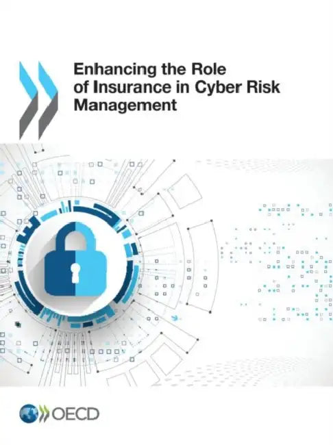 Buy Enhancing the Role of Insurance in Cyber Risk Management (English, Oecd) Online at Best Price - BookBajar