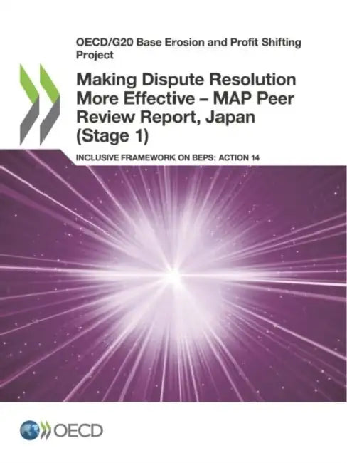 Buy Making Dispute Resolution More Effective - MAP Peer Review Report, Japan (Stage 1) (English, Oecd) Online at Best Price - BookBajar