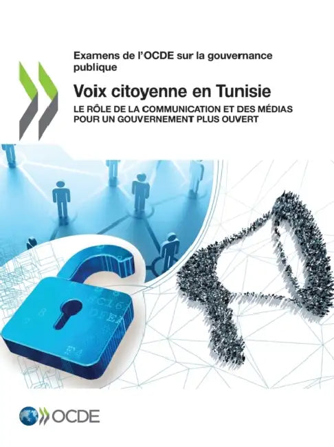 Buy Examens de l'Ocde Sur La Gouvernance Publique Voix Citoyenne En Tunisie Le Rôle de la Communication (English, Oecd) Online at Best Price - BookBajar