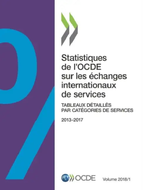 Buy Statistiques de l'OCDE sur les échanges internationaux de services, Volume 2018 Numéro 1 (English, Oecd) Online at Best Price - BookBajar