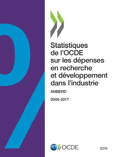 Buy Statistiques de l'Ocde Sur Les Dépenses En Recherche Et Développement Dans l'Industrie 2019 Anberd (English, Oecd) Online at Best Price - BookBajar