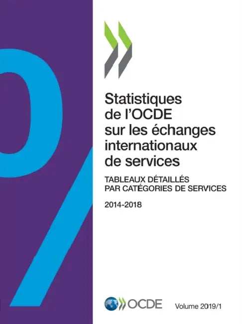Buy Statistiques de l'Ocde Sur Les Échanges Internationaux de Services, Volume 2019 Issue 1 Tableaux Dét (English, Oecd) Online at Best Price - BookBajar