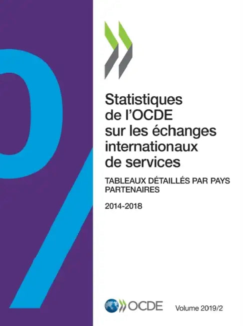 Buy Statistiques de l'Ocde Sur Les Échanges Internationaux de Services, Volume 2019 Numéro 2 Tableaux Dé (English, Oecd) Online at Best Price - BookBajar