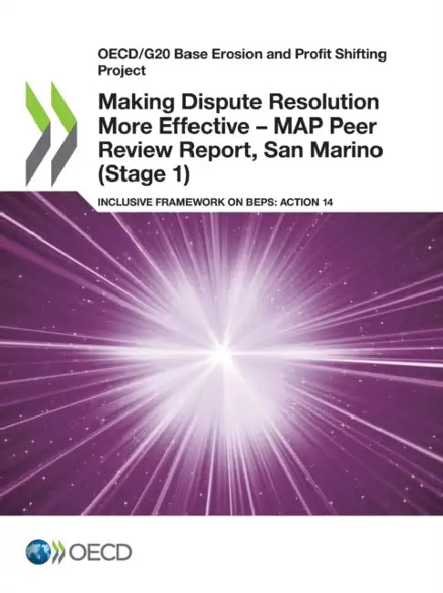 Buy Making Dispute Resolution More Effective - MAP Peer Review Report, San Marino (Stage 1) (English, Oecd) Online at Best Price - BookBajar