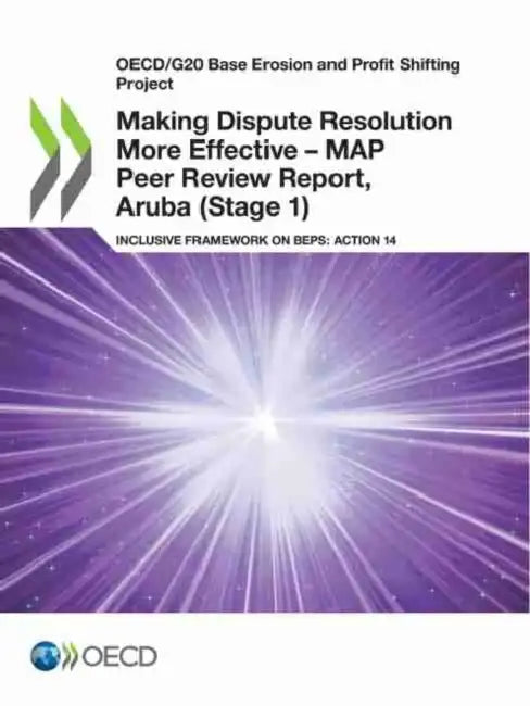 Buy Making Dispute Resolution More Effective - MAP Peer Review Report, Aruba (Stage 1) (English, Oecd) Online at Best Price - BookBajar
