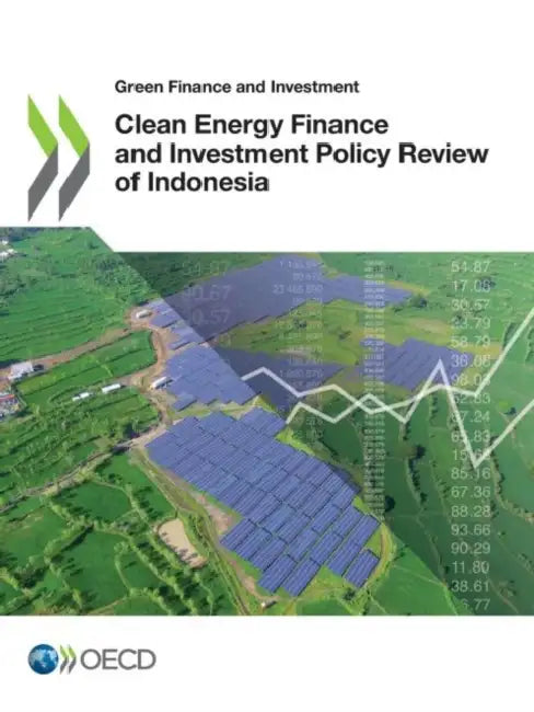 Buy Clean Energy Finance and Investment Policy Review of Indonesia (English, Oecd) Online at Best Price - BookBajar