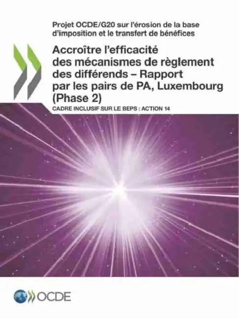 Buy Projet Ocde/G20 Sur l'Érosion de la Base d'Imposition Et Le Transfert de Bénéfices Accroître l'Effic (English, Oecd) Online at Best Price - BookBajar