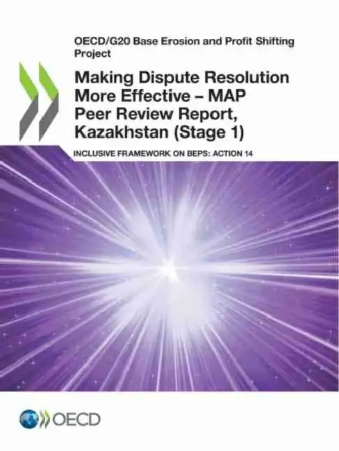 Buy Making Dispute Resolution More Effective - MAP Peer Review Report, Kazakhstan (Stage 1) (English, Oecd) Online at Best Price - BookBajar
