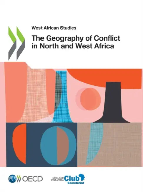 Buy The Geography of Conflict in North and West Africa (English, Oecd) Online at Best Price - BookBajar