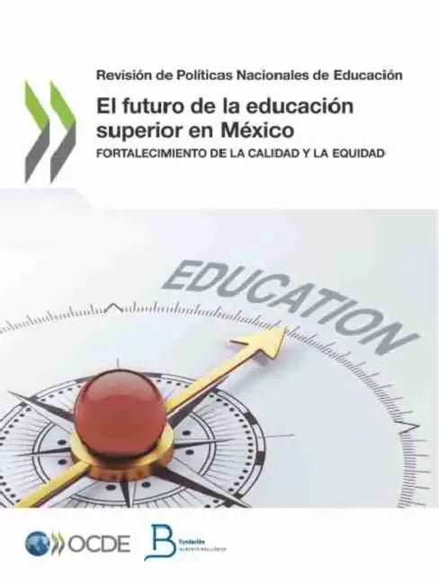 Buy Revisión de Políticas Nacionales de Educación El Futuro de la Educación Superior En México Fortaleci (English, Oecd) Online at Best Price - BookBajar