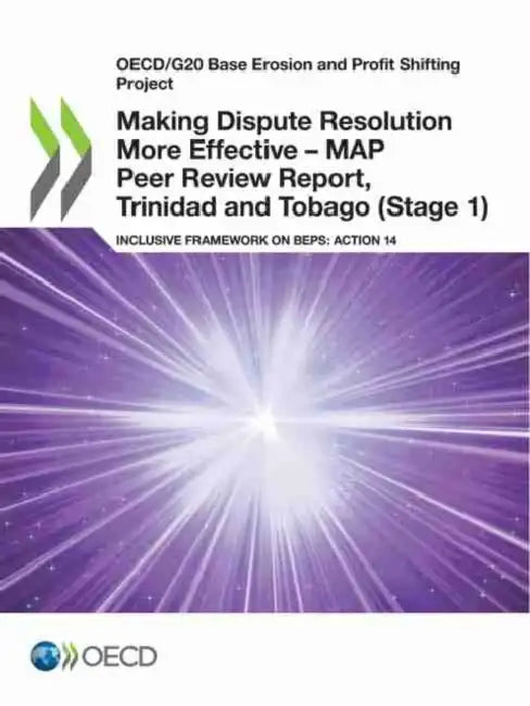 Buy Making Dispute Resolution More Effective - MAP Peer Review Report, Trinidad and Tobago (Stage 1) (English, Oecd) Online at Best Price - BookBajar