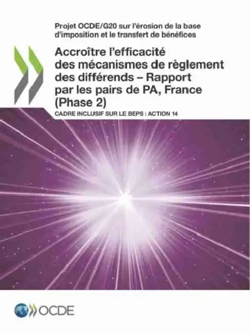 Buy Projet Ocde/G20 Sur l'Érosion de la Base d'Imposition Et Le Transfert de Bénéfices Accroître l'Effic (English, Oecd) Online at Best Price - BookBajar