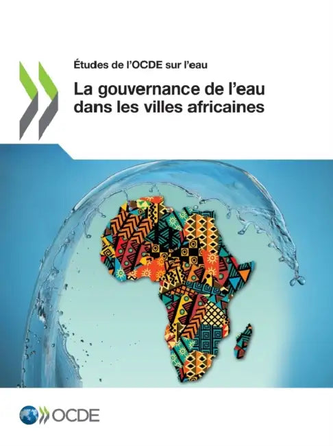 Buy Études de l'Ocde Sur l'Eau La Gouvernance de l'Eau Dans Les Villes Africaines (English, Oecd) Online at Best Price - BookBajar