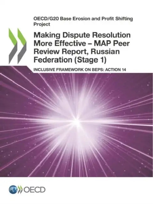 Buy Making Dispute Resolution More Effective - MAP Peer Review Report, Russian Federation (Stage 1) (English, Oecd) Online at Best Price - BookBajar