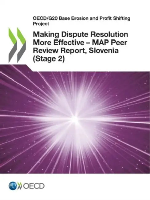 Buy Making Dispute Resolution More Effective - MAP Peer Review Report, Slovenia (Stage 2) (English, Oecd) Online at Best Price - BookBajar