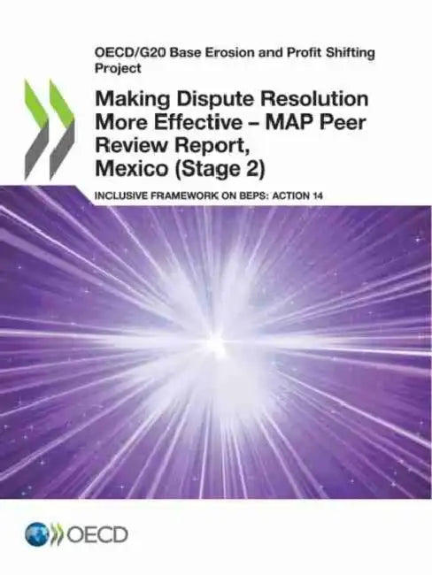Buy Making Dispute Resolution More Effective - MAP Peer Review Report, Mexico (Stage 2) (English, Oecd) Online at Best Price - BookBajar