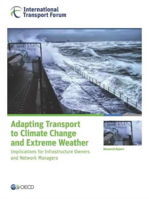 Buy Adapting Transport to Climate Change and Extreme Weather (English, Organization for Economic Cooperation an) Online at Best Price - BookBajar