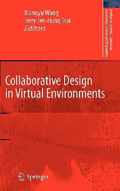 Buy Collaborative Design in Virtual Environments (English, Xiangyu Wang | Jerry Jen-Hung Tsai) Online at Best Price - BookBajar