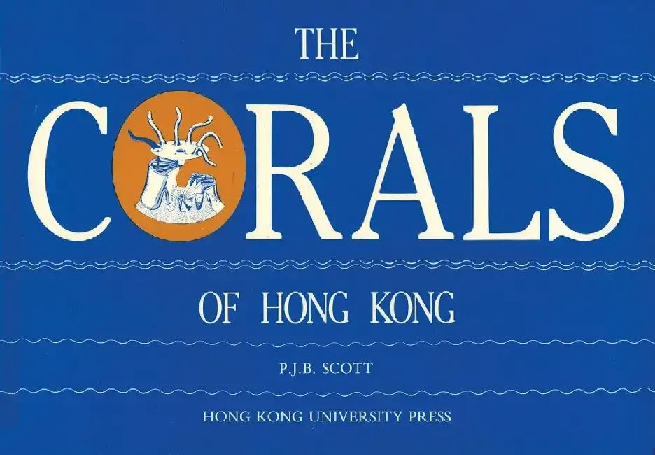 Buy The Corals of Hong Kong (English, P. J. B. Scott) Online at Best Price - BookBajar