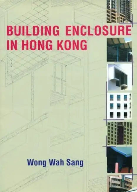 Buy Building Enclosure in Hong Kong (English, Wah Sang Wong) Online at Best Price - BookBajar