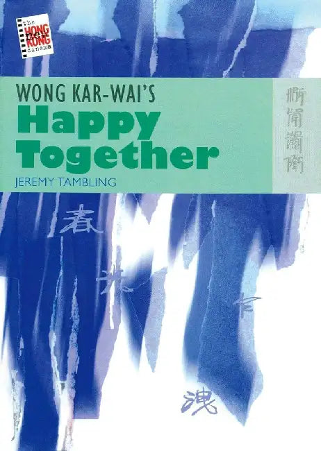 Buy Wong Kar - wai's Happy Together (English, Jeremy Tambling) Online at Best Price - BookBajar