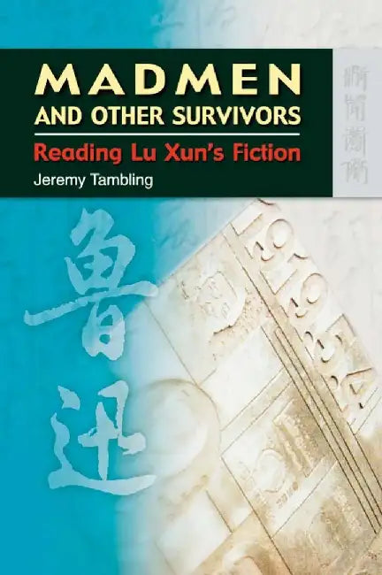 Buy Madmen and Other Survivors - Reading Lu (English, Jeremy Tambling) Online at Best Price - BookBajar