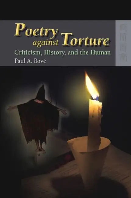 Buy Poetry Against Torture - Criticism, Hist (English, Paul A. Bové) Online at Best Price - BookBajar