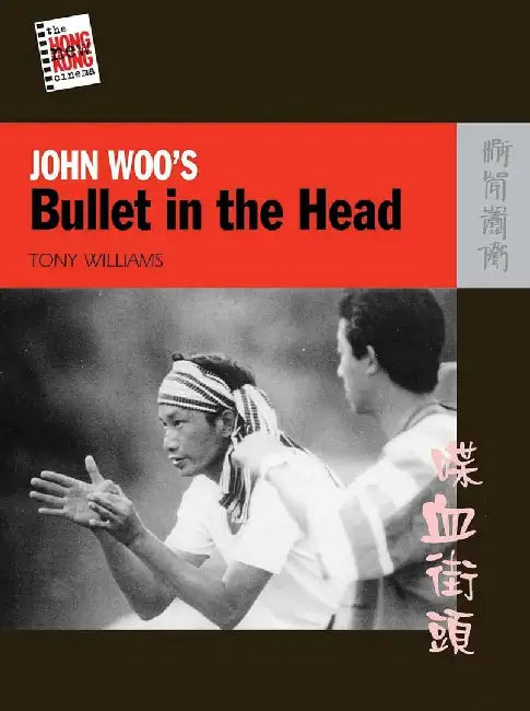 Buy JOHN WOOS BULLET IN THE HEAD (English, Tony Williams) Online at Best Price - BookBajar