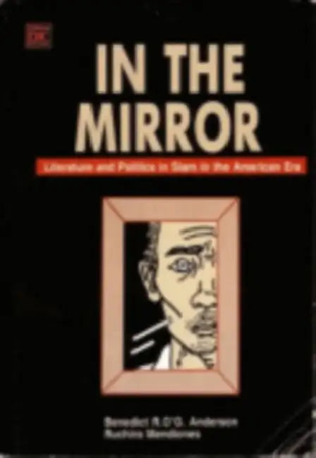 Buy In the Mirror (English, Benedict R. O'g Anderson | Ruchira C. Mendiones) Online at Best Price - BookBajar