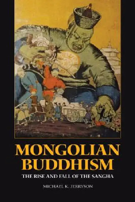 Buy Mongolian Buddhism (English, Michael K. Jerryson) Online at Best Price - BookBajar