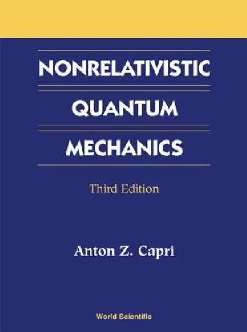 Buy Nonrelativistic Quantum Mechanics (3ed) (English, Capri Anton Z) Online at Best Price - BookBajar