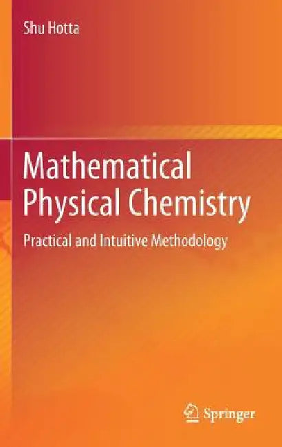 Buy Mathematical Physical Chemistry (English, Shu Hotta) Online at Best Price - BookBajar